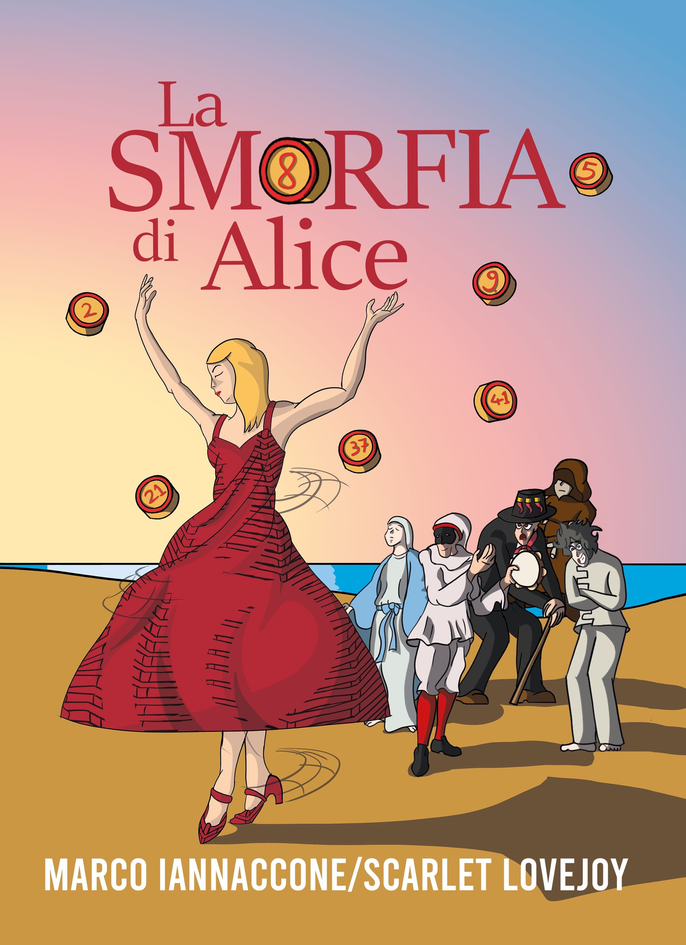 Alice's Smorfia - A book of Marco Iannaccone/Scarlet Lovejoy